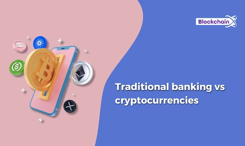 Traditional Banking Vs Cryptocurrencies